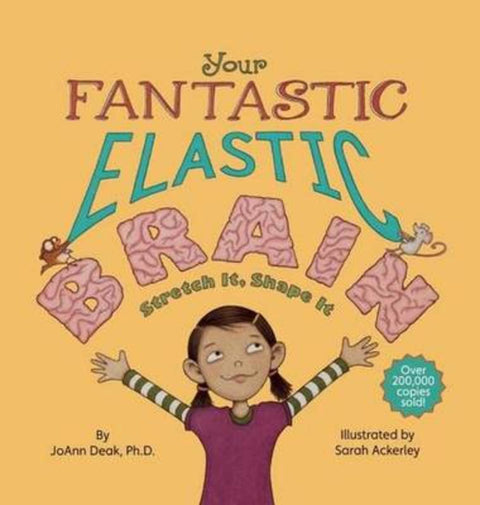 Your Fantastic Elastic Brain by JoAnn Deak - 9780982993804