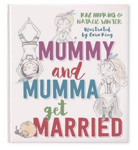 Mummy & Mumma Get Married by Roz Hopkins - 9780994211620
