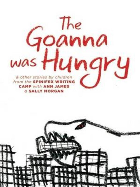 The Goanna Was Hungry by Ann James - 9780994465412