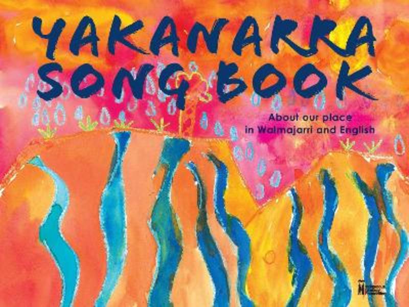Yakanarra Songbook by Jessie Wamarla Moora - 9780994465443