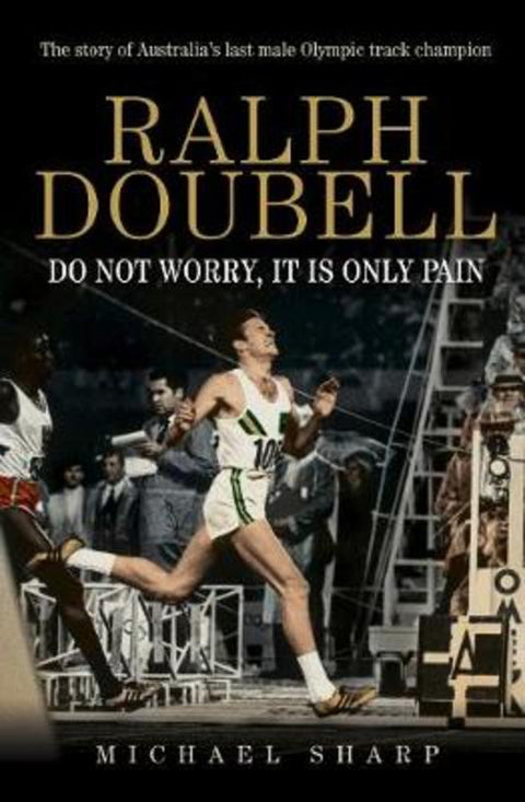 Ralph Doubell by Michael Sharp - 9780994500878
