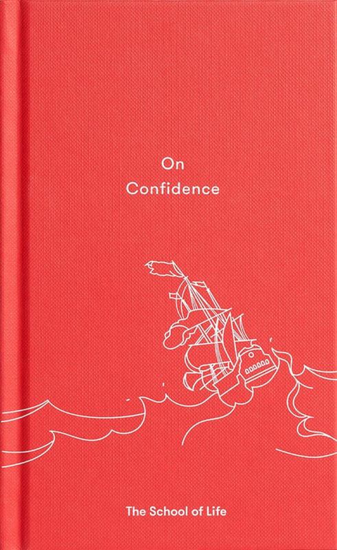 On Confidence by The School of Life - 9780995573673