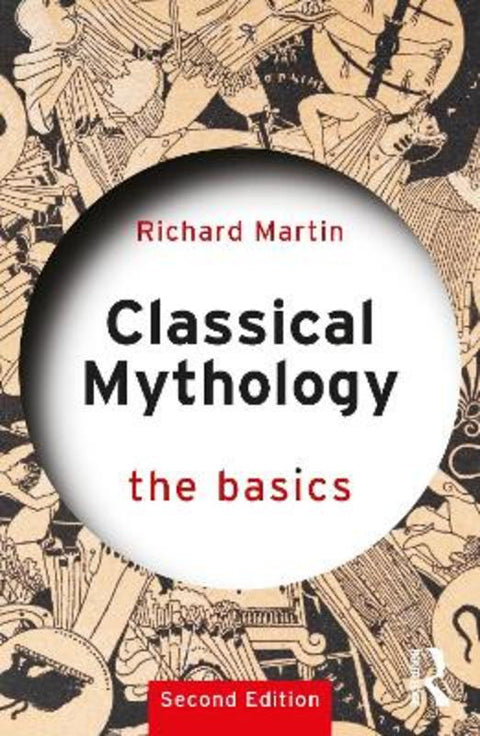 Classical Mythology: The Basics by Richard Martin (Stanford University, USA) - 9781032117270