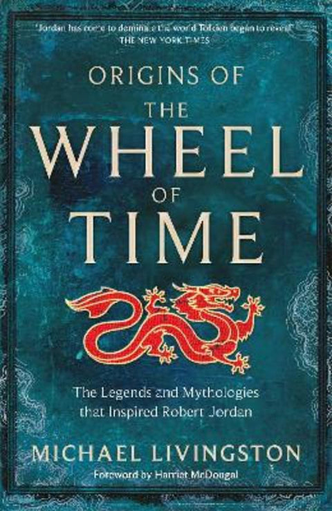 Origins of The Wheel of Time by Michael Livingston - 9781035004171