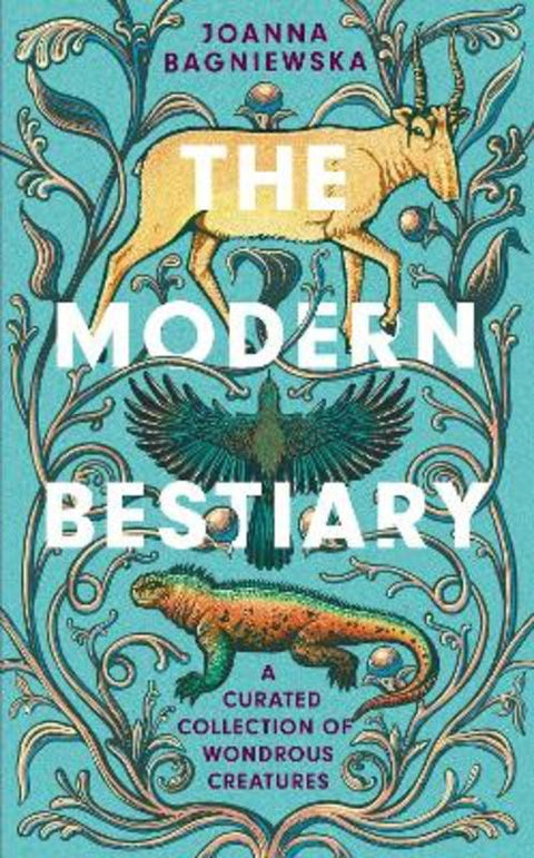 The Modern Bestiary by Joanna Bagniewska - 9781035402168
