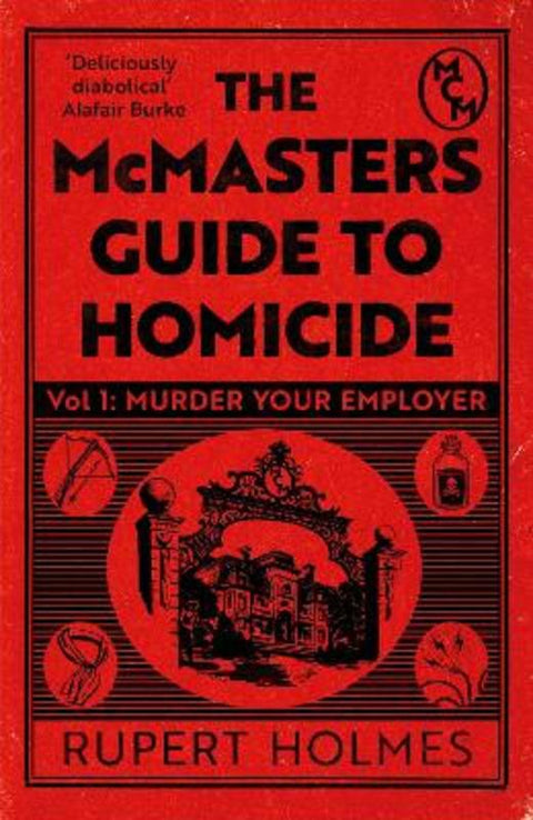 Murder Your Employer: The McMasters Guide to Homicide by Rupert Holmes - 9781035402380