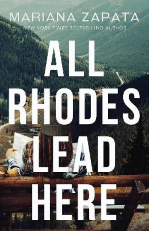 All Rhodes Lead Here by Mariana Zapata - 9781035408085