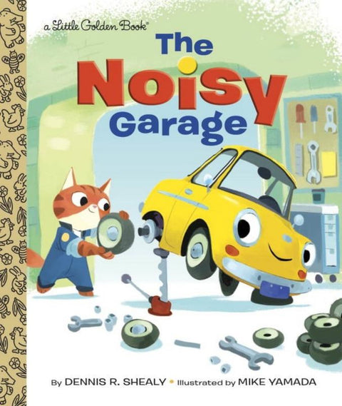 The Noisy Garage by Dennis R. Shealy - 9781101934395