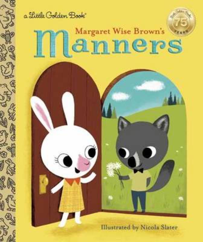 Margaret Wise Brown's Manners by Margaret Wise Brown - 9781101939734