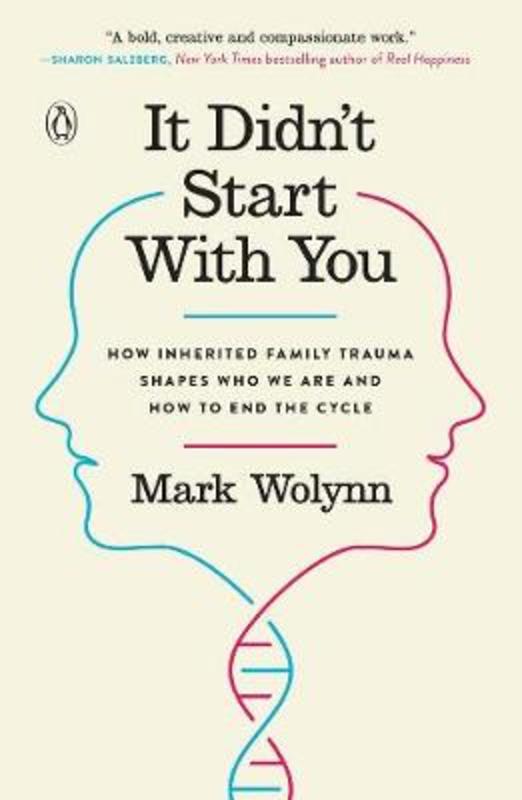 It Didn't Start With You by Mark Wolynn - 9781101980385