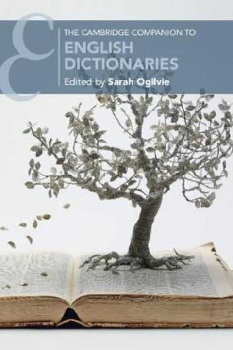 The Cambridge Companion to English Dictionaries by Sarah Ogilvie (University of Oxford) - 9781108451680