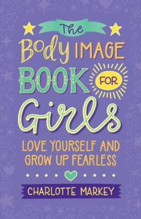 The Body Image Book for Girls by Charlotte Markey (Rutgers University, Camden) - 9781108718776