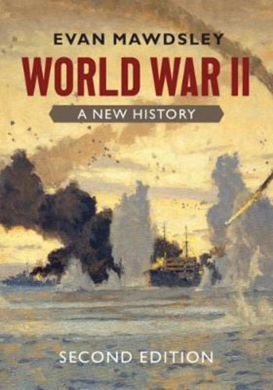 World War II by Evan Mawdsley (University of Glasgow) - 9781108791403