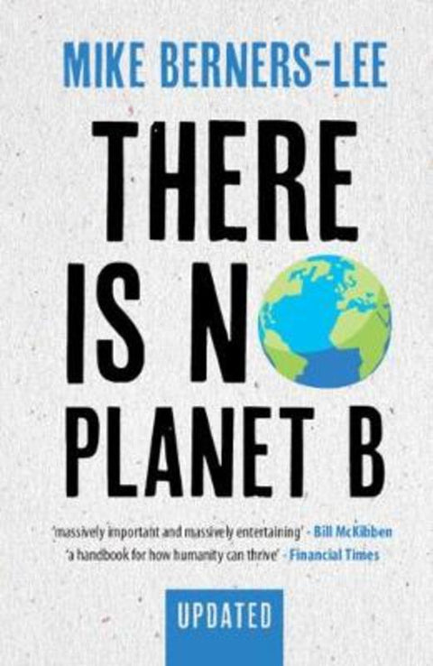 There Is No Planet B by Mike Berners-Lee (Lancaster University) - 9781108821575