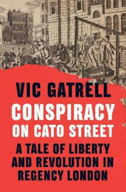 Conspiracy on Cato Street by Vic Gatrell (University of Cambridge) - 9781108838481
