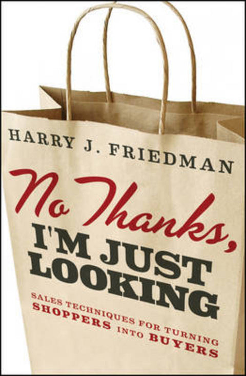 No Thanks, I'm Just Looking by Harry J. Friedman - 9781118153406