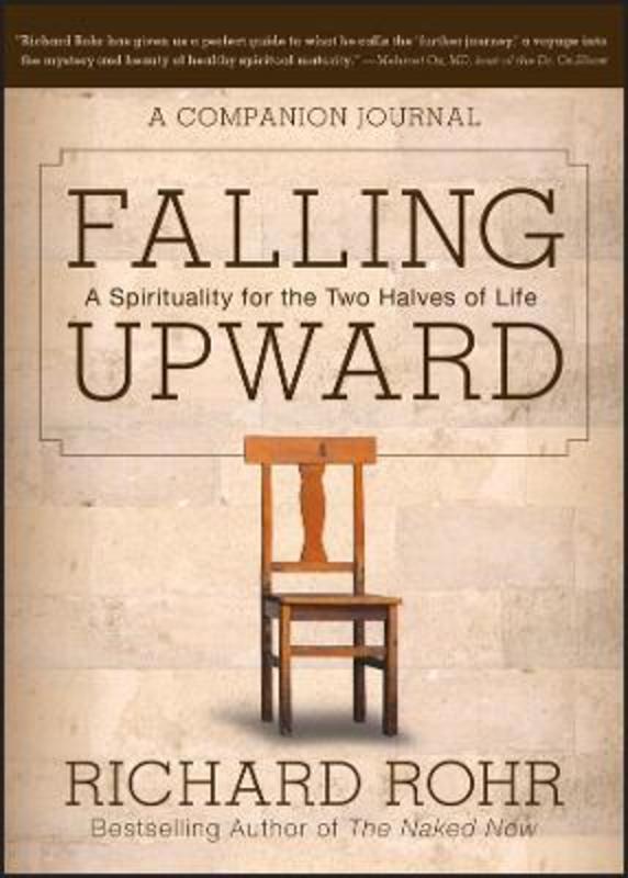 Falling Upward by Richard Rohr | Harry Hartog – Harry Hartog Bookseller