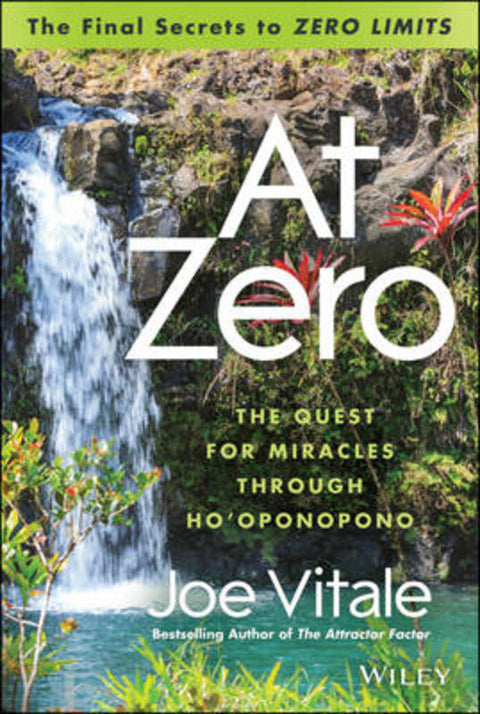 At Zero by Joe Vitale (Hypnotic Marketing, Inc., Wimberley, TX) - 9781118810026