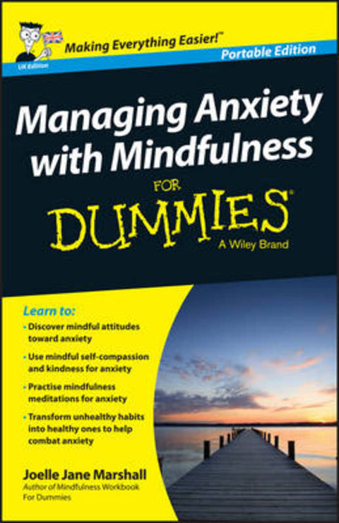 Managing Anxiety with Mindfulness For Dummies by Joelle Jane Marshall - 9781118972526