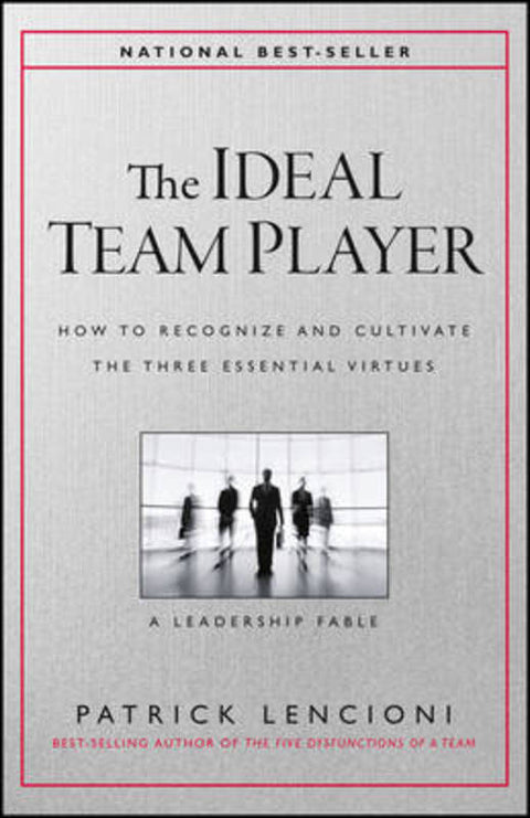 The Ideal Team Player by Patrick M. Lencioni (Emeryville, California) - 9781119209591