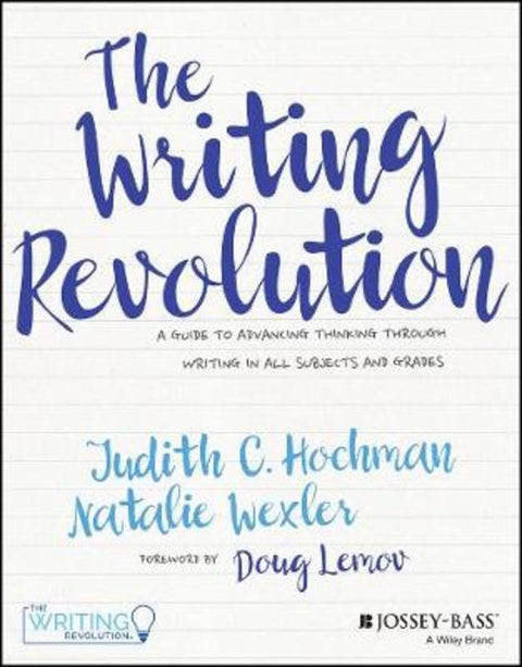The Writing Revolution by Judith C. Hochman - 9781119364917