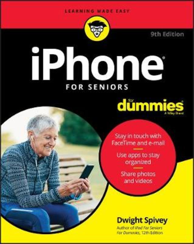 iPhone For Seniors For Dummies by Dwight Spivey - 9781119607618