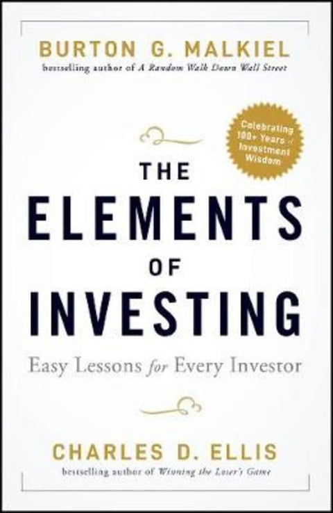 The Elements of Investing, 10th Anniversary Edition - Easy Lessons for Every Investor by BG Malkiel - 9781119773733