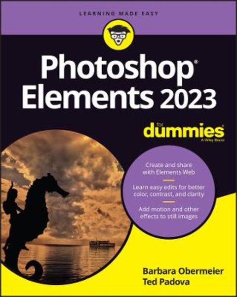 Photoshop Elements 2023 For Dummies by Barbara Obermeier (Obermeier Design, Ventura, CA; California Lutheran University) - 9781119912903