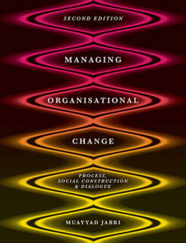 Managing Organizational Change by Muayyad Jabri (University of New England, Australia) - 9781137468574