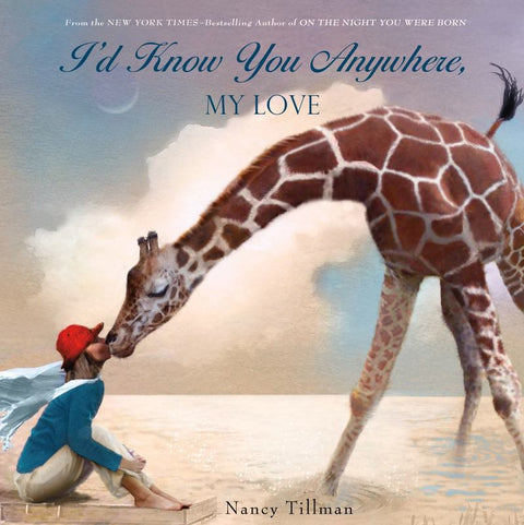 I'd Know You Anywhere, My Love by Nancy Tillman - 9781250072924
