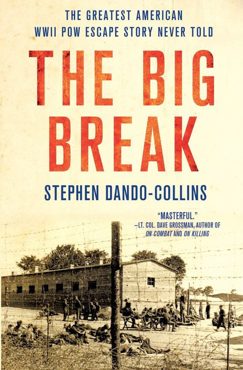 The Big Break by Stephen Dando-Collins - 9781250087560