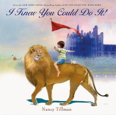 I Knew You Could Do It! by Nancy Tillman - 9781250113771