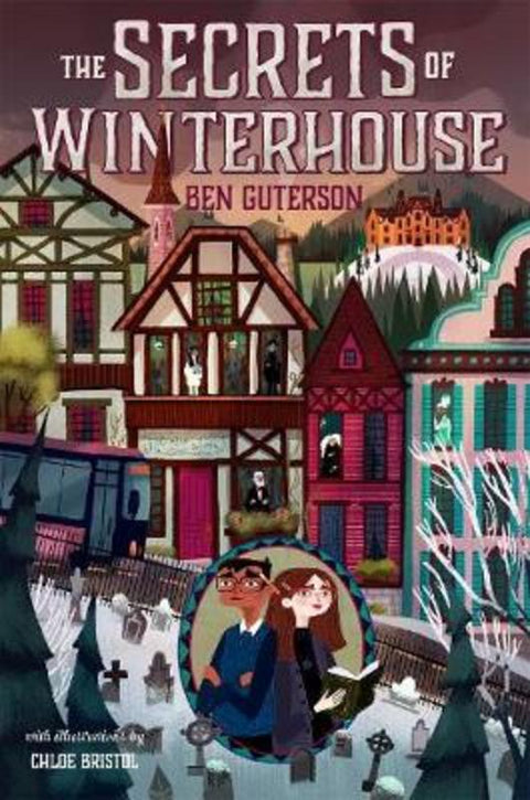 The Secrets of Winterhouse by Ben Guterson - 9781250123909