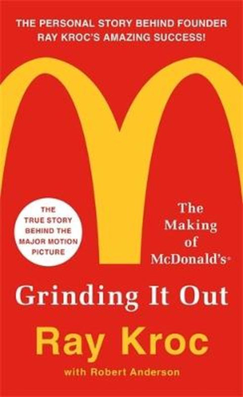 Grinding It Out: The Making of McDonalds by Ray Kroc - 9781250127501