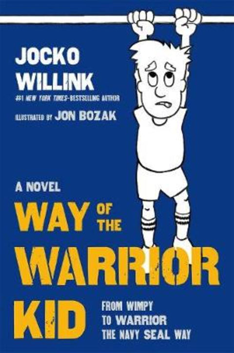 Way of the Warrior Kid by Jocko Willink - 9781250151070