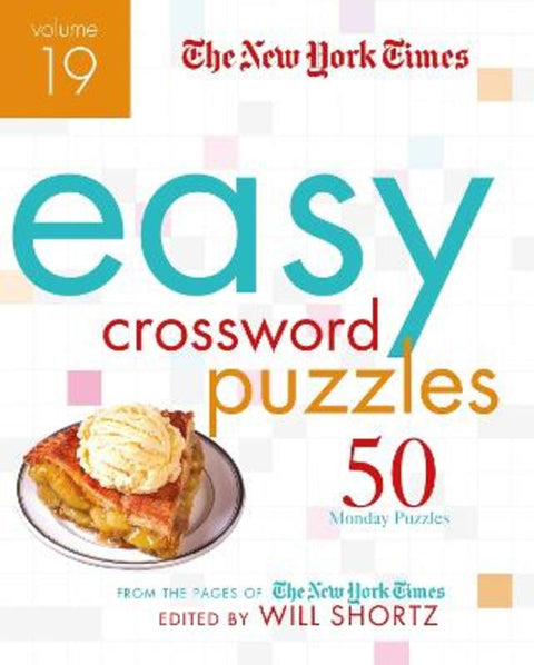 The New York Times Easy Crossword Puzzles Volume 19 by Will Shortz - 9781250161055