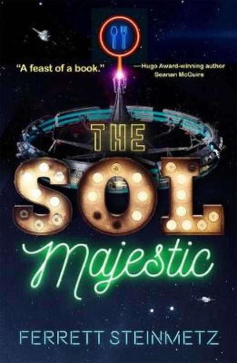 The Sol Majestic by Ferrett Steinmetz - 9781250168191