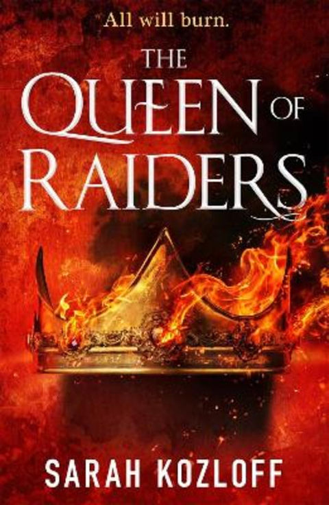 The Queen of Raiders by Sarah Kozloff - 9781250168566