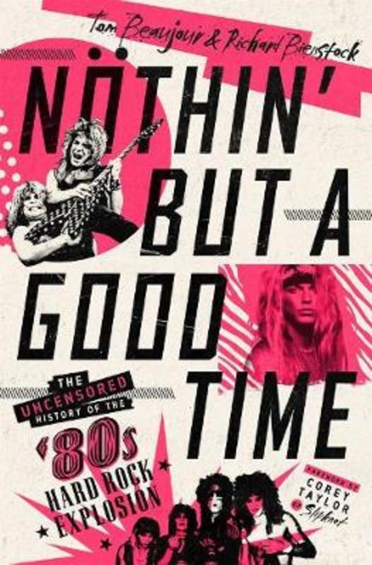Nothin' But A Good Time by Tom Beaujour - 9781250195753