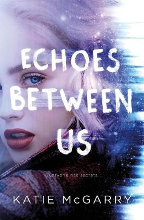 Echoes Between Us by Katie McGarry - 9781250196057