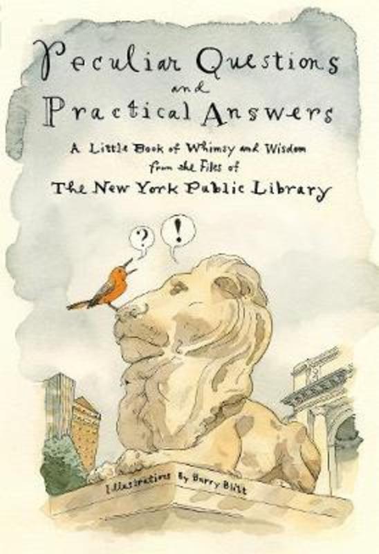 Peculiar Questions and Practical Answers by New York Public Library - 9781250203625