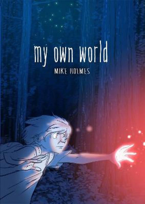 My Own World by Mike Holmes - 9781250208286