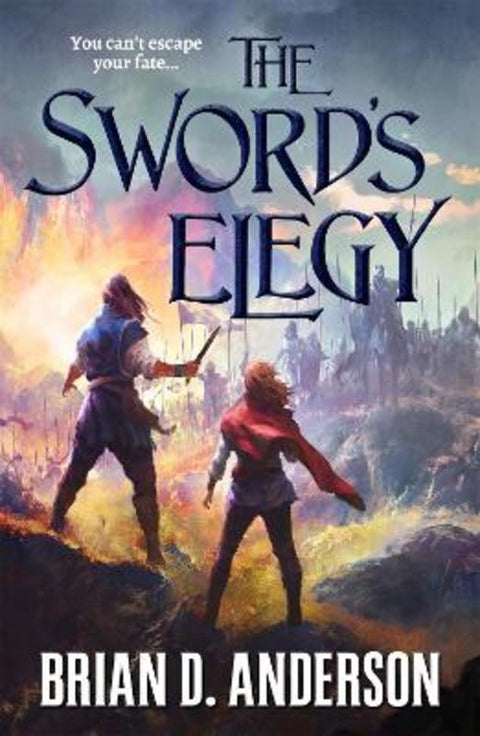 The Sword's Elegy by Brian D. Anderson - 9781250214683