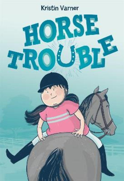 Horse Trouble by Kristin Varner - 9781250225887