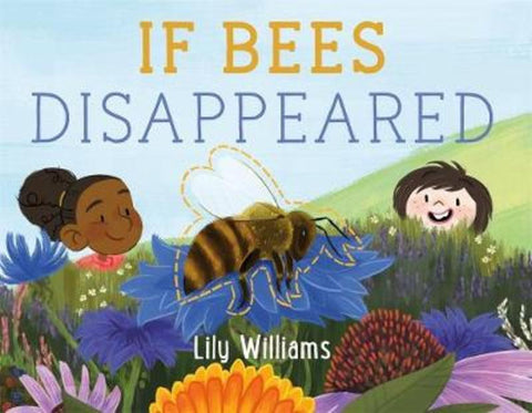 If Bees Disappeared by Lily Williams - 9781250232458