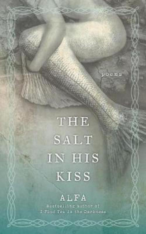 The Salt in His Kiss by Alfa - 9781250233813