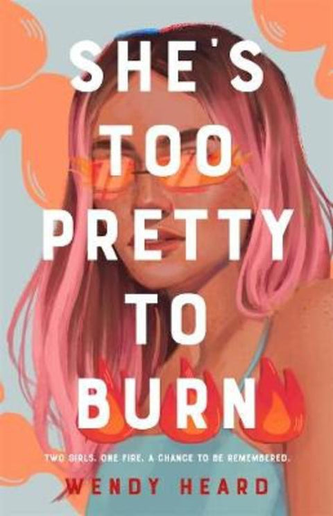 She's Too Pretty to Burn by Wendy Heard - 9781250246752