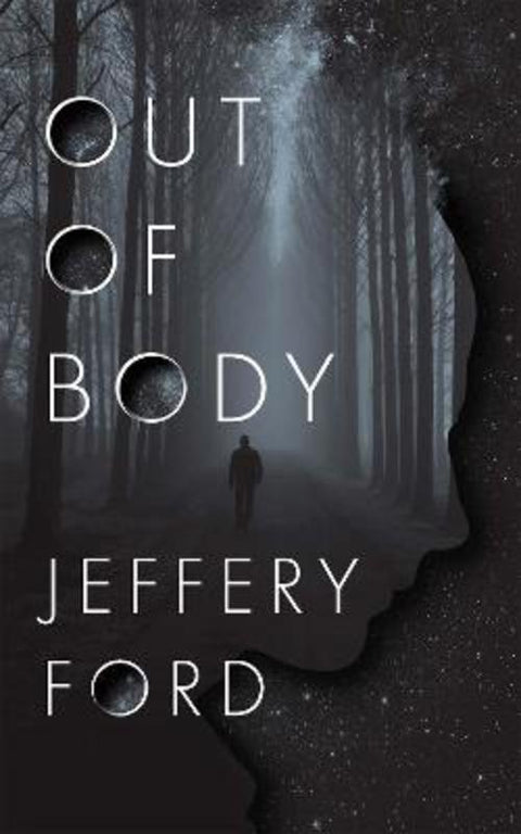 Out of Body by Jeffrey Ford - 9781250250155