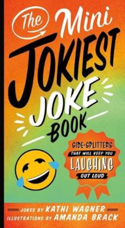 The Mini Jokiest Joke Book by Kathi Wagner - 9781250270337