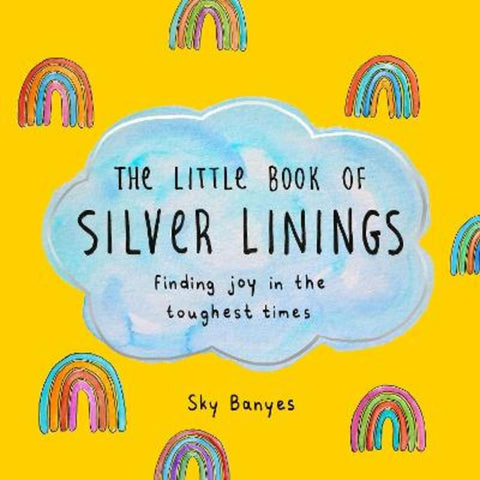 The Little Book of Silver Linings by Sky Banyes - 9781250279569